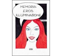 Memoria eros illuminazione