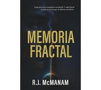 Memoria Fractal: La épica saga donde la Tierra es la prisión de una Sombra ancestral, y cada recuerdo es un eco de una batalla cósmica olvidada