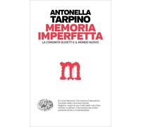 Memoria imperfetta. La comunità Olivetti e il mondo nuovo [Paperback] [Mar 03, 2