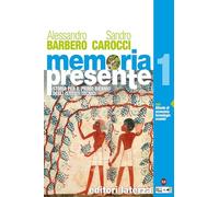 Memoria presente. Con Atlante di economia tecnologia scambi nel mondo. Per gli Ist. tecnici. Con e-book. Con espansione online (Vol. 1)