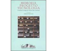 9788842216452 Memoria, progetto, tecnologia. lineamenti e strate...la conoscenza
