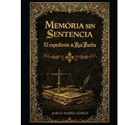 MEMORIA SIN SENTENCIA. El expediente de Rui Barba