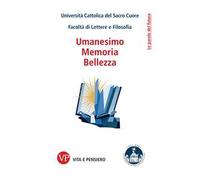 Memoria, umanesimo, bellezza