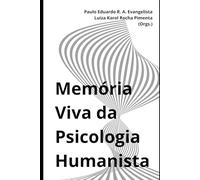 Memória Viva da Psicologia Humanista
