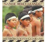 Memória Viva Guarani - Ñande Reko Arandu