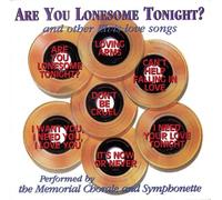Memorial Chorale & Symphonette - Are You Lonesome Tonight & Oth