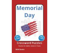 Memorial Day Crossword Puzzles: Crossword Puzzles with Easy-to-Read Print about Traditions, Honoring Who Has Served, Celebrations and More 6x9 inches, ... Gift for Vacations, Holidays and Free Times