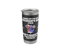 Memorial Day Is For Them Veteran's Day Is For Me Bicchiere termico in acciaio inox doppia parete