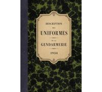 Mémorial de la gendarmerie: Description de l'uniforme - 1934