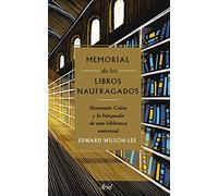 Memorial de los libros naufragados: Hernando Colón y la búsqueda de una biblioteca universal