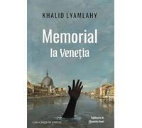 Memorial la Venetia - Khalid Lyamlahy, Traducem lumea, Editie in limba romana