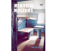 Memorial Museums: The Global Rush to Commemorate Atrocities
