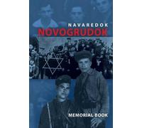 Memorial (Yizkor) Book of the Jewish Community of Novogrudok, (Copertina rigida)
