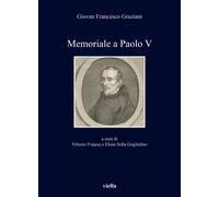 Memoriale a Paolo V - [Libreria Editrice Viella]