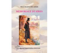 Memoriale di Aires - Machado de Assis Joaquim