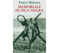 Memoriale di Isla Negra. Testo spagnolo a fronte