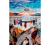 Memoriale. La fede a colore