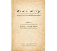 Memoriale sul Tempo: Appunti sul suo concetto e sull’attraversamento