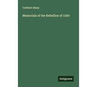 Memorials of the Rebellion of 1569