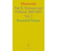 Memorials: Part II. Personal and Political, 1865-1895