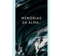 Memórias da alma: A terapia de vidas passadas