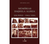 Memórias daquela Aldeia: Um povo - uma vida - NUOVO