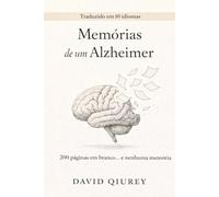Memórias de um Alzheimer: 200 páginas em branco... e nenhuma memória