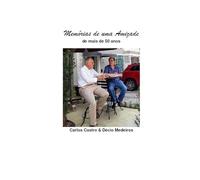 Memórias de uma Amizade: de mais de 50 anos