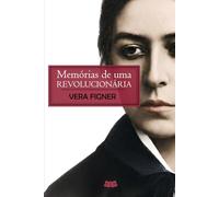 Memórias de uma Revolucionária