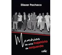 Memórias de uma trajetória de esquerda
