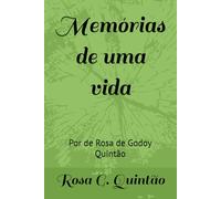 Memórias de uma vida: Por de Rosa de Godoy Quintão