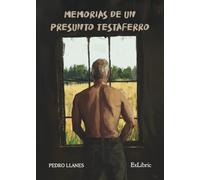 Memorias de un presunto testaferro