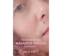 Memorias de una masajista erótica: Autobiografía