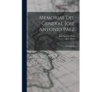 Memorias del general José Antonio Páez: Autobiografía