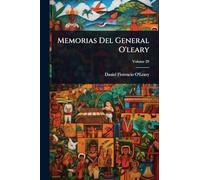 Memorias Del General O'leary