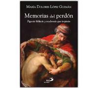 Memorias del perdón: Figuras bíblicas y modernas que inspiran: 152
