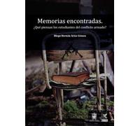 Memorias encontradas: ¿Qué piensan los estudiantes del conflicto armado?