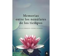 Memorias entre los nenúfares de los tiempos