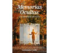 Memorias Ocultas: Una vida después del trauma