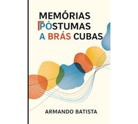 Memórias Póstumas a Brás Cubas