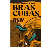 MEMORIAS POSTUMAS DE BRAS CUBAS