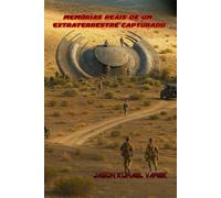 Memórias Reais de um Extraterrestre Capturado