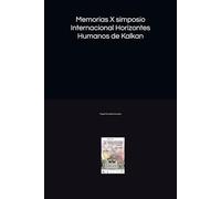 Memorias X simposio Internacional Horizontes Humanos de Kalkan