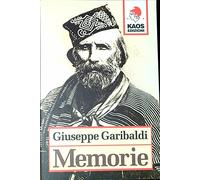 Garibaldi Giuseppe – Memorie – Kaos