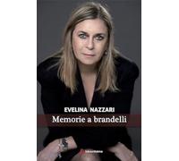 Libri Buffa Nazzari Maria Evelina - Memorie A Brandelli