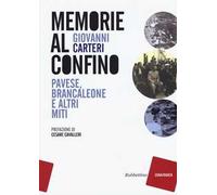 Memorie al confino. Pavese, Brancaleone e altri miti