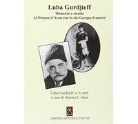 Memorie al Prieuré con lo zio Gurdjieff
