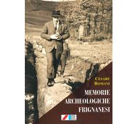 Memorie archeologiche frignanesi - Romani Cesare