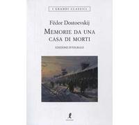 Memorie da una casa di morti. Ediz. integrale