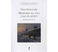 Memorie da una casa di morti. Ediz. integrale